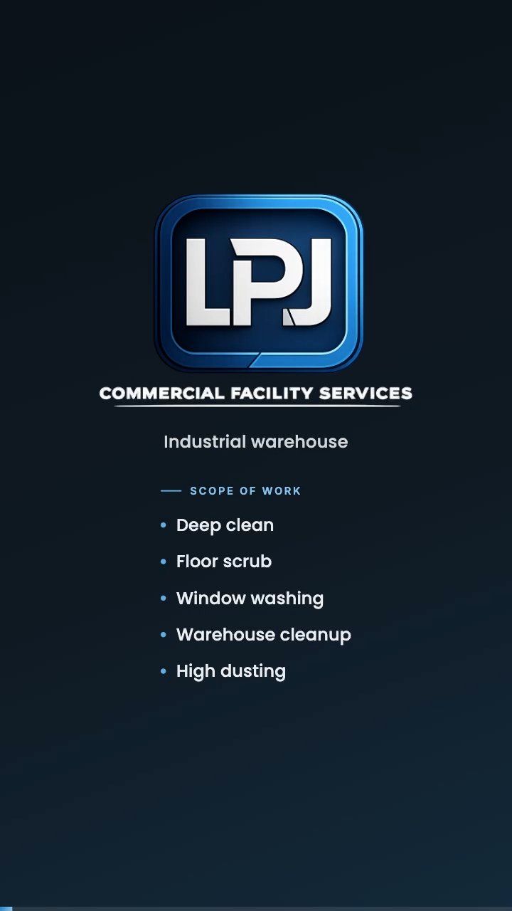LPJ Services project video showing an industrial warehouse cleaning scope, including deep cleaning, floor scrubbing, and window washing.